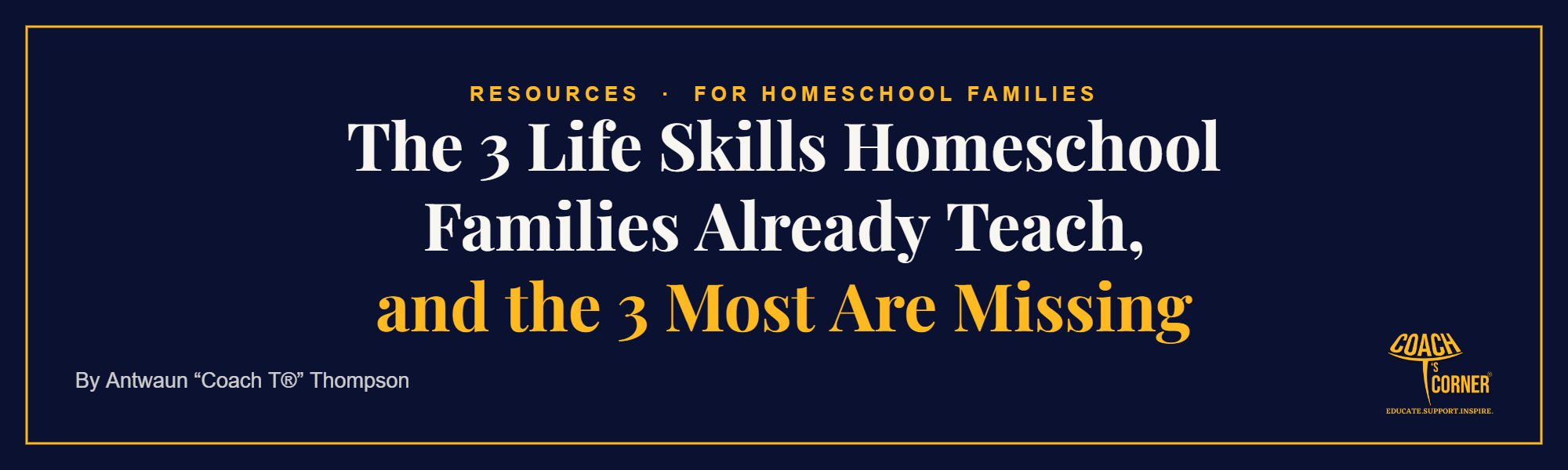 The 3 Life Skills Homeschool Families Already Teach, and the 3 Most Are Missing